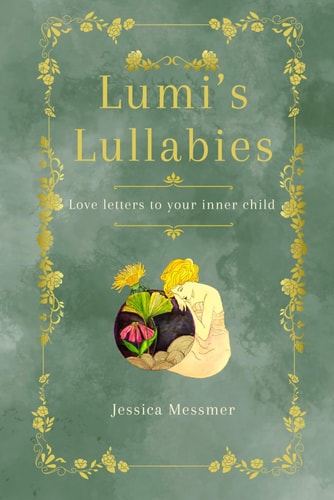 Lumi's Lullabies Love Letters To Your Inner Child