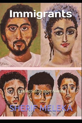 The Immigrants A Collection of Short Stories