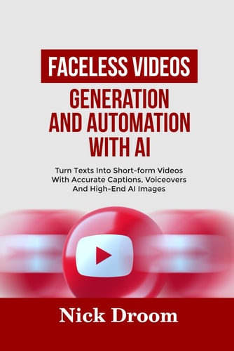 Faceless Videos Generation and Automation with AI Turn Texts Into Short-form Videos With Accurate Captions, Voiceovers And High-End AI Images