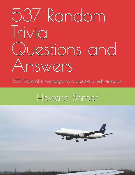 537 Random Trivia Questions and Answers: 537 General knowledge trivia questions with answers