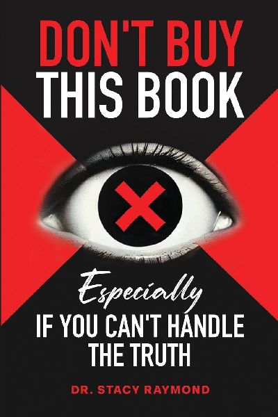 Dont Buy This Book: Especially If You Cant Handle the Truth