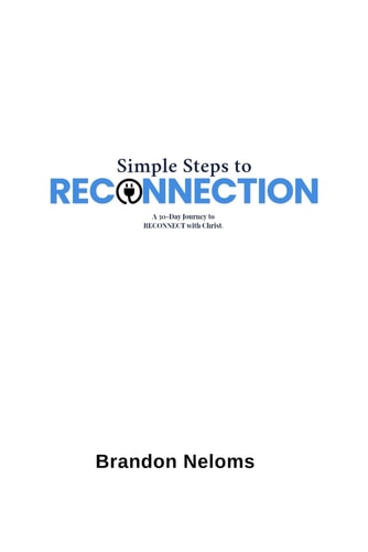 Simple Steps to RECONNECTION A 30-Day Journey to RECONNECT with Christ