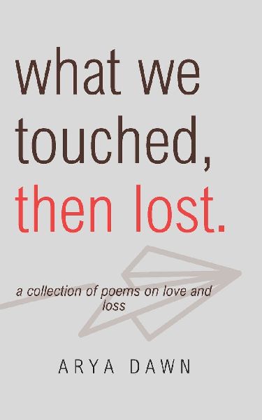 What We Touched, Then Lost: A Collection of Poems on Love and Loss