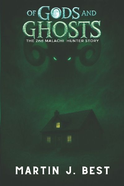 Of Gods and Ghosts: The 2nd Malachi Hunter Story