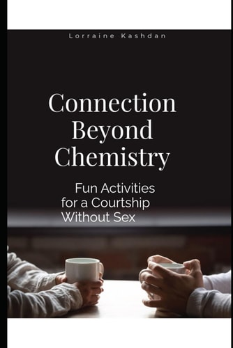 Connection Without Chemistry Fun Activities For a Courtship Without Sex