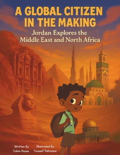 A Global Citizen in the Making Jordan Explores the Middle East and North Africa
