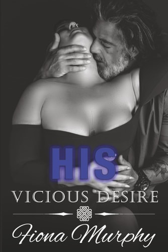 His Vicious Desire A Dark Mafia Brother's Best Friend Romance