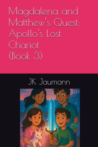 Magdalena and Matthew's Quest Apollo's Lost Chariot
