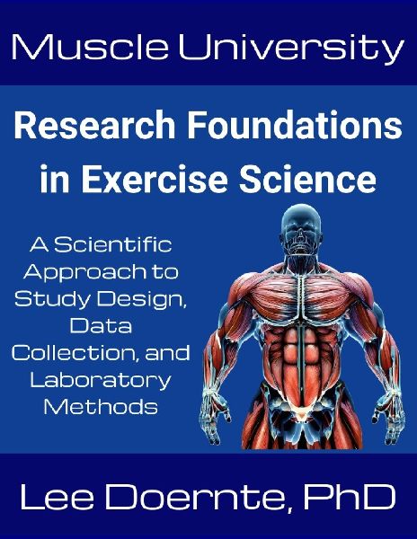 Muscle University: Research Foundations in Exercise Science: A Scientific Approach to Study Design, Data Collection, and Laboratory Methods