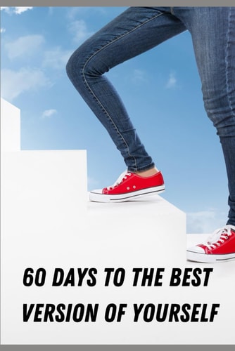 60 Days to the Best Version of Yourself