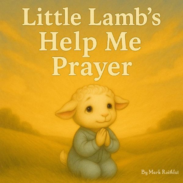 Little Lamb`s Help Me Prayer: A gentle story about asking Jesus for help