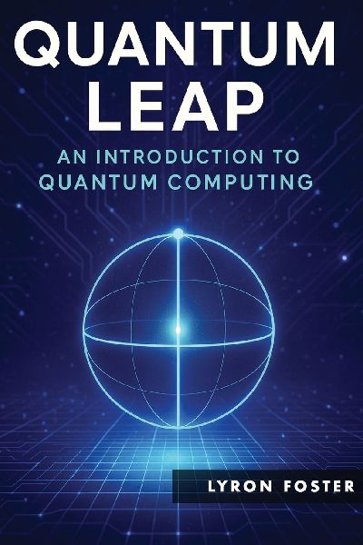 Quantum Leap: An Introduction to Quantum Computing