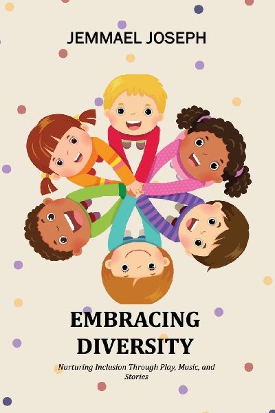 Embracing Diversity: Nurturing Inclusion Through Play, Music, and Stories