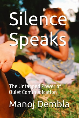 Silence Speaks The Untapped Power of Quiet Communication