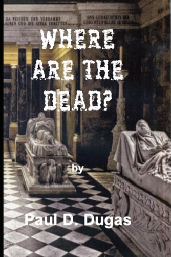 Where are the Dead