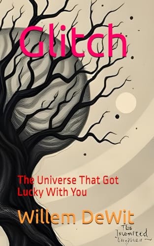 Glitch The Universe That Got Lucky With You