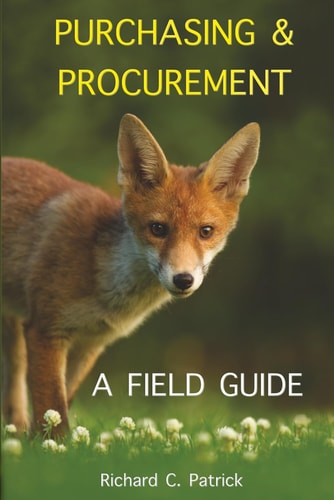 Purchasing & Procurement A Field Guide