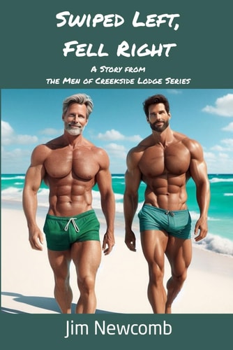 Swiped Left, Fell Right A Story from the Men of Creekside Lodge Series