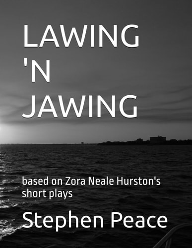 Lawing 'n Jawing Based on Zora Neale Hurston's Short Plays