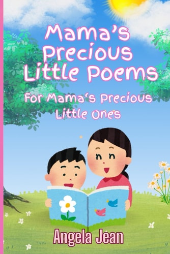 Mama's Precious Little Poems for Mama's Precious Little Ones