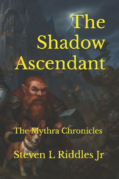 The Shadow Ascendant: The Mythra Chronicles