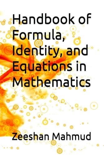 Handbook of Formula, Identity, and Equations in Mathematics