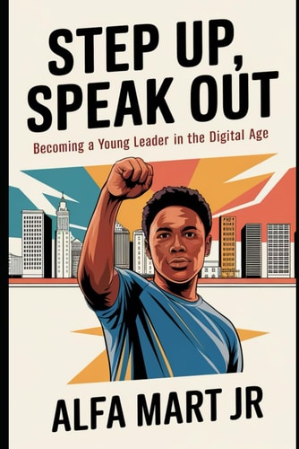 "Step Up, Speak Out" Becoming a Young Leader in the Digital Age