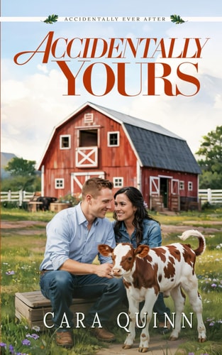 Accidentally Yours A Sweet Small Town Romance (Book 1 Accidentally Ever After Series)
