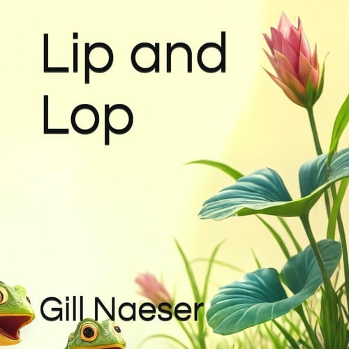 Lip and Lop