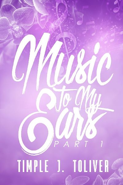 Music to My Ears: Part #1 in the Series