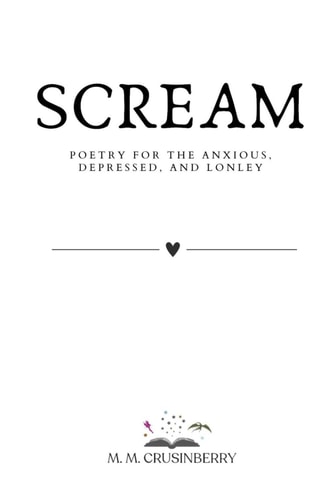 Scream Poetry for the Anxious, Sad, and Lonley