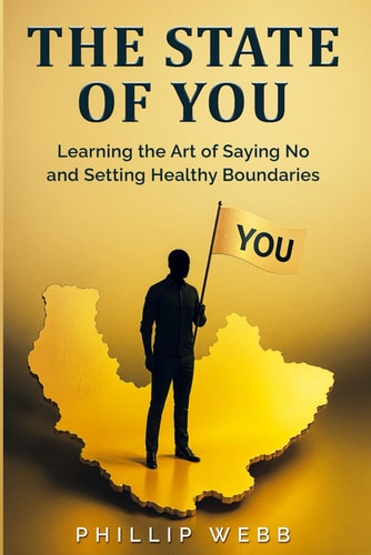 The State of You Learning the Art of Saying No and Setting Healthy Boundaries