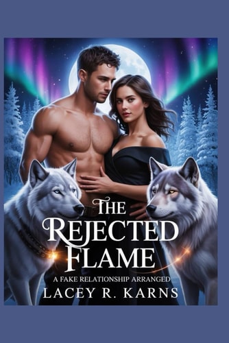 The Rejected Flame A Fake Relationship Arranged