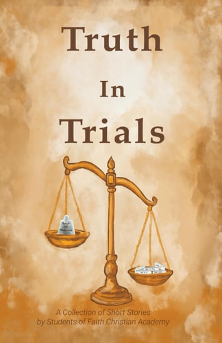 Truth in Trials A Collection of Short Stories