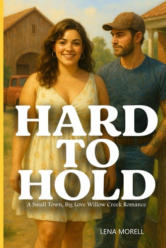 Hard to Hold A Curvy Small-Town Romance (Small Town, Big Love Book 2)
