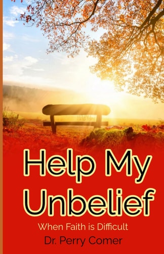 Help My Unbelief When Faith is Difficult