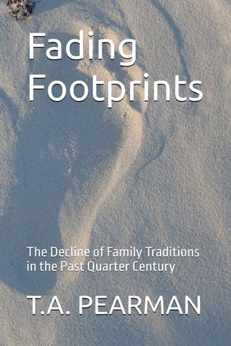 Fading Footprints The Decline of Family Traditions in the Past Quarter Century