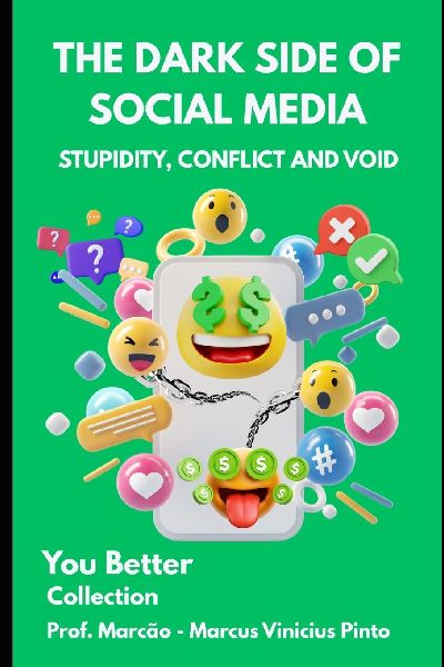 THE DARK SIDE OF SOCIAL MEDIA: STUPIDITY, CONFLICT AND VOID