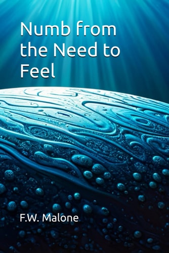 Numb from the Need to Feel