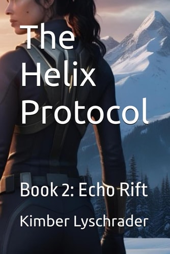 The Helix Protocol Book 2: Echo Rift