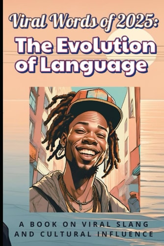 Viral Words of 2025 The Evolution of Language
