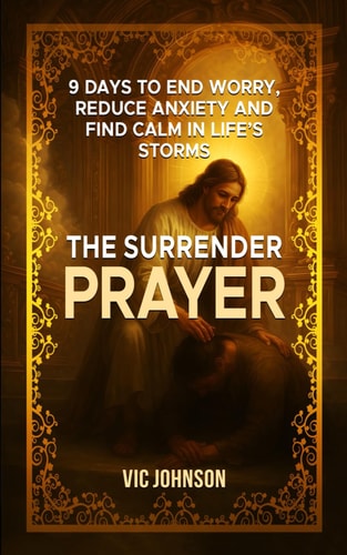 The Surrender Prayer 9 Days to End Worry, Reduce Anxiety and Find Calm in Life's Storms