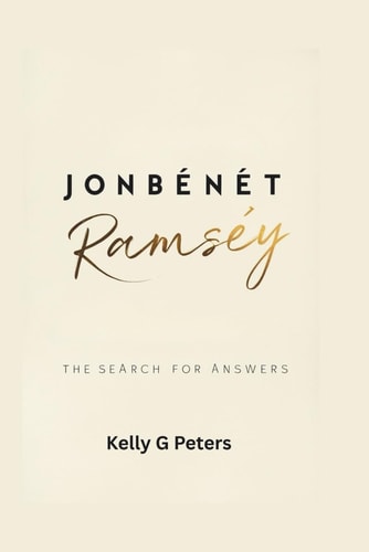 JonBenét Ramsey The Search for Answers