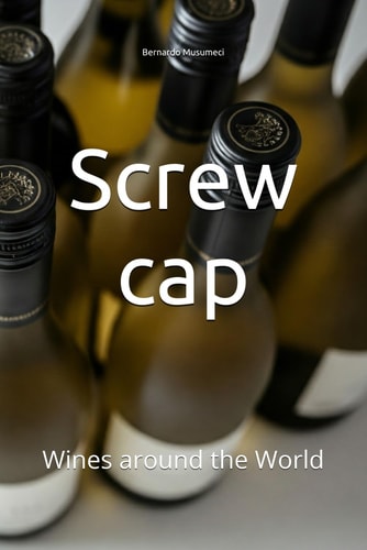 Screw Cap Wines Around the World