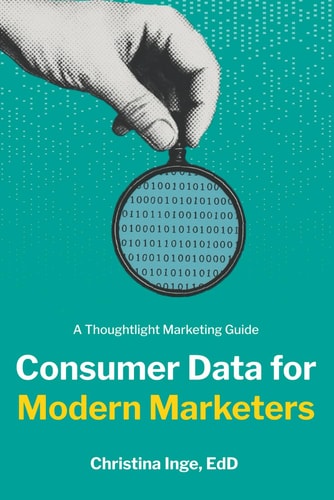 Consumer Data for Modern Marketers A Thoughtlight Marketing Guide