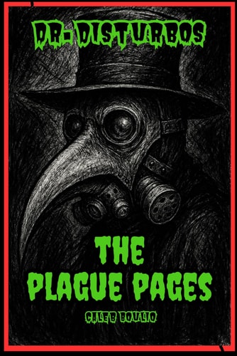 Dr.Disturbo's The Plague Pages