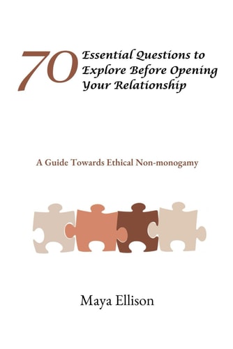 70 Essential Questions to Explore Before Opening Your Relationship A Guide Towards Ethical Non-monogamy