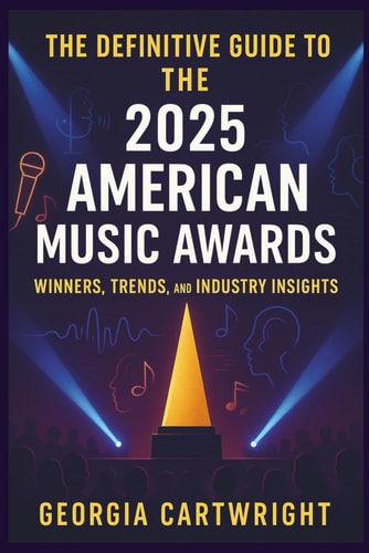 The Definitive Guide to the 2025 American Music Awards Winners, Trends, and Industry Insights