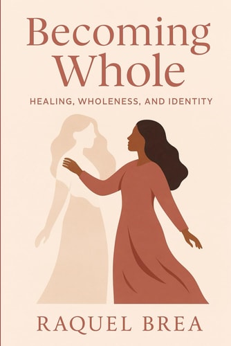 Becoming Whole