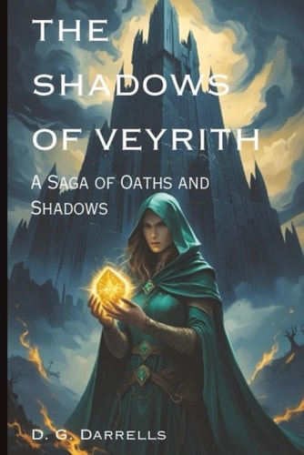 The Shadows of Veyrith A Saga of Oaths and Shadows